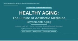 Healthy aging aesthetic medicine guide by Deborah Hart NP First Impressions Medical Aesthetics Nova Scotia